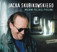 Jacka-Skubikowskiego-imieniny-polskiej-piosenki_Jacek-Skubikowski,images_product,16,88697231212.jpg